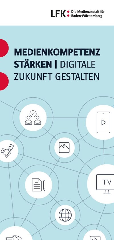 LFK-Flyer: Medienkompetenz stärken | Digitale Zukunft gestalten