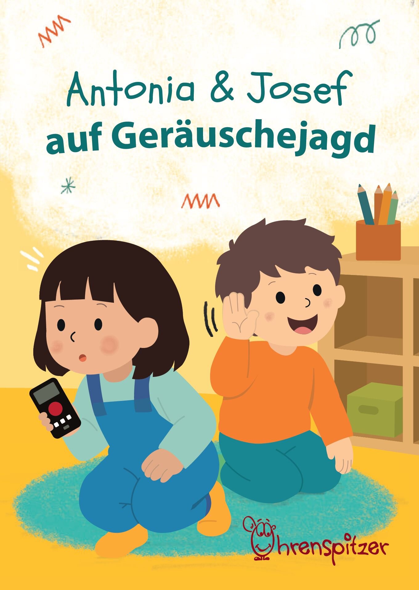 Cover Ohrenspitzer-Büchlein: Antonia & Josef auf Geräuschejagd 